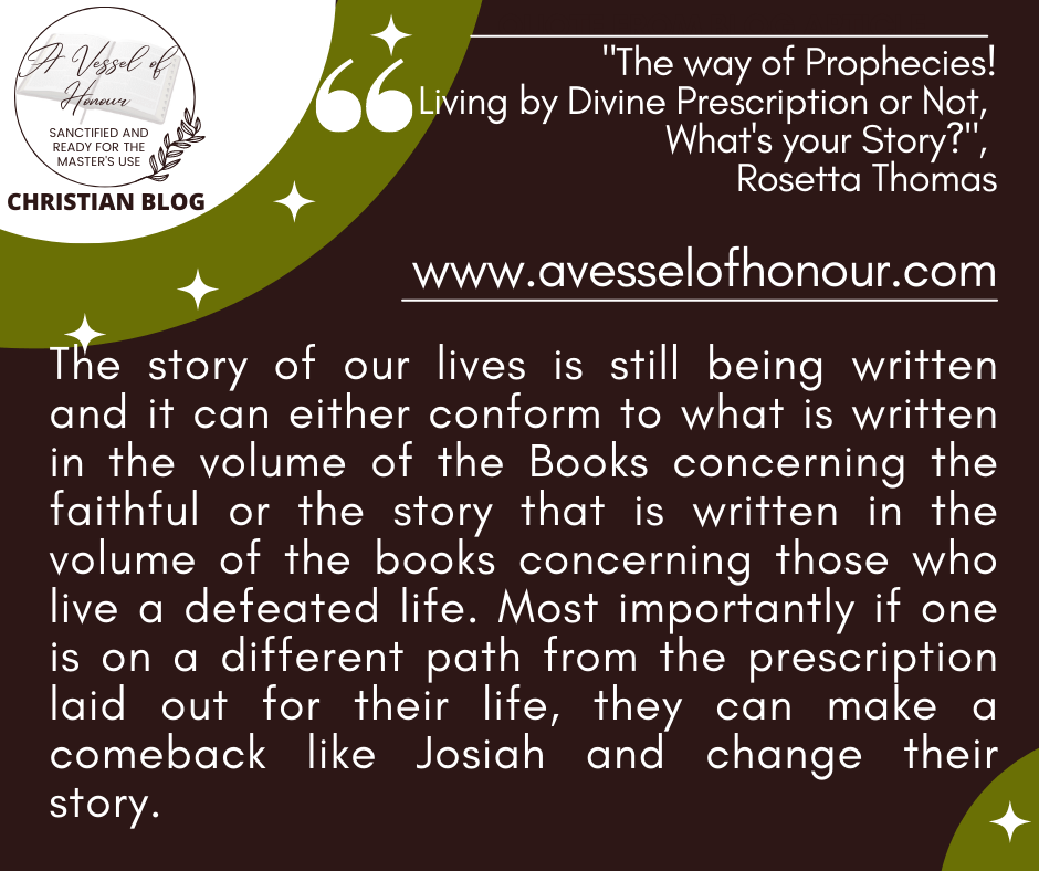 The way of Prophecies! Living by Divine Prescription or Not? What’s your&nbsp;Story?